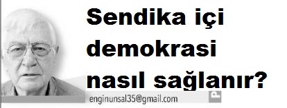 Sendika içi demokrasi nasıl sağlanır?