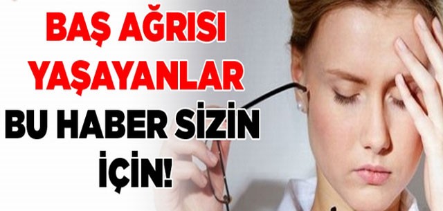 Baş ağrısından kurtaran doğal yöntemler