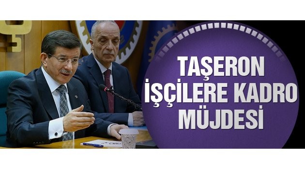 İş Hakları iş kanunu  Başbakan Taşeron İşçiye Müjdeyi   Verecek!