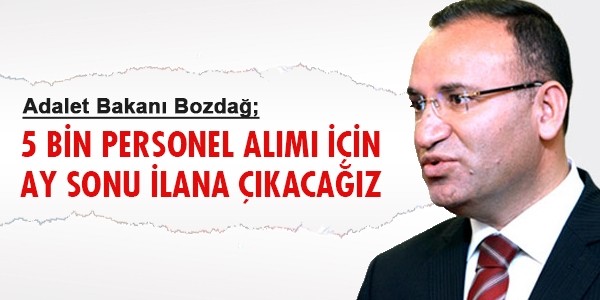 Adalet Bakanlığı 5 bin personel alacak bu ay sonuna doğru 5 bin zabıt katibi ve diğer adli personel alımı için ilana çıkacaklarını söyledi.