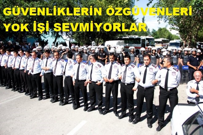 GÜVENLİKLERİN ÖZGÜVENLERİ YOK İŞİ SEVMİYORLAR...