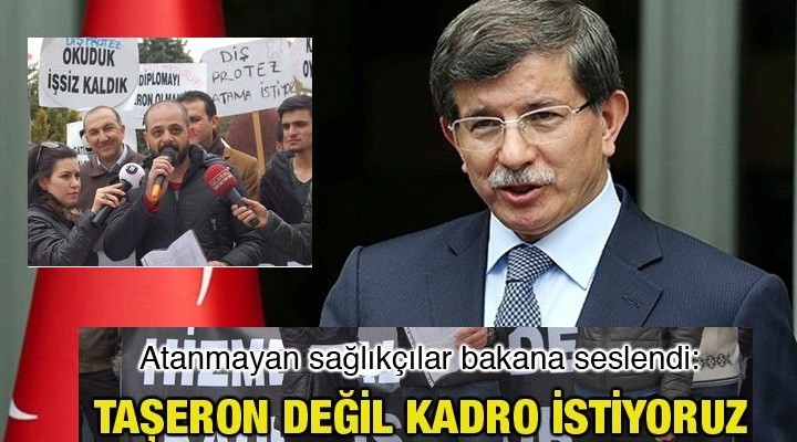 Atanmayan sağlıkçılar bakana seslendi: Taşeron değil kadro istiyoruz