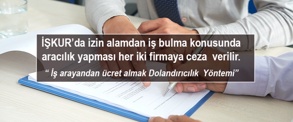 İş arayandan ücret almak Dolandırıcılık Yöntemi