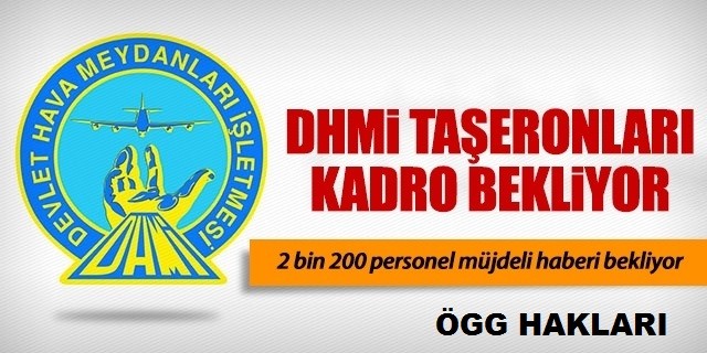 DHMİ’de görev yapan 2 bin 200 güvenlik görevlisi hükümetten gelecek müjdeli haberi bekliyor.