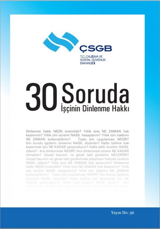 30 SORUDA İŞÇİNİN DİNLENME HAKKI