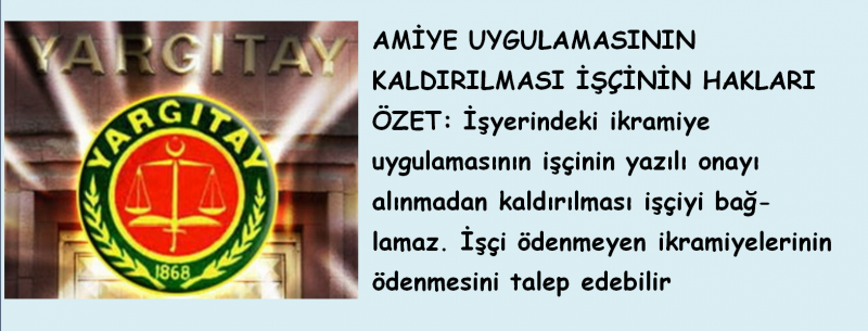 AMİYE UYGULAMASININ KALDIRILMASI  İŞÇİNİN HAKLARI