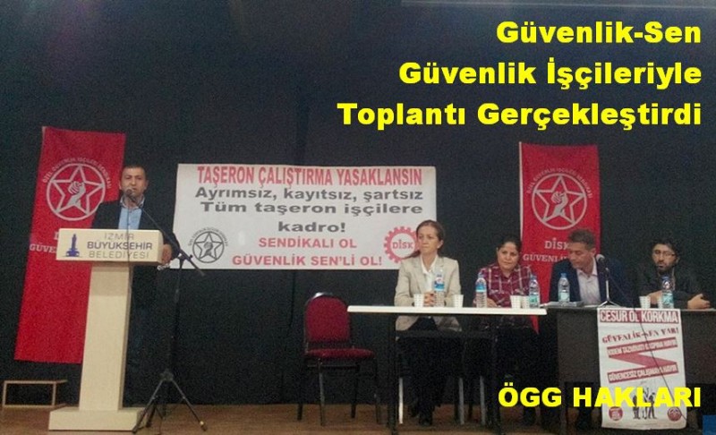 DİSK’e bağlı Özel Güvenlik İşçileri Sendikası (Güvenlik-Sen) İzmir’de güvenlik işçileriyle toplantı gerçekleştirdi
