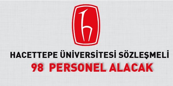 ​HACETTEPE ÜNİVERSİTESİ SÖZLEŞMELİ PERSONEL ALIMI