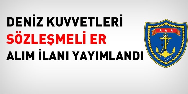 Deniz Kuvvetleri Komutanlığı sözleşmeli er alım ilanı