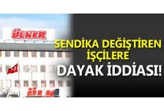 SENDİKA DEĞİŞTİREN İŞÇİLERE DAYAK İDDİASI!