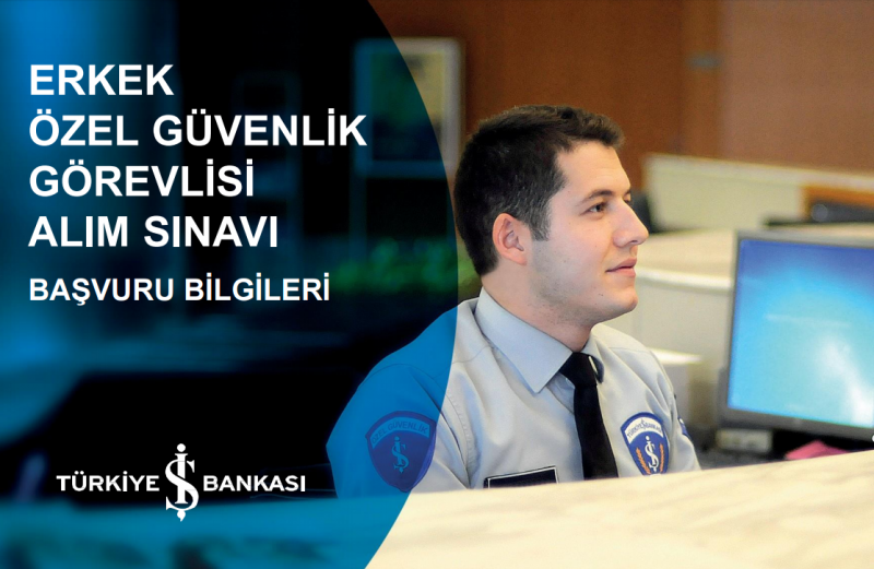 İŞ BANKASI GÜVENLİK GÖREVLİSİ ALIMI ŞUBAT 2016