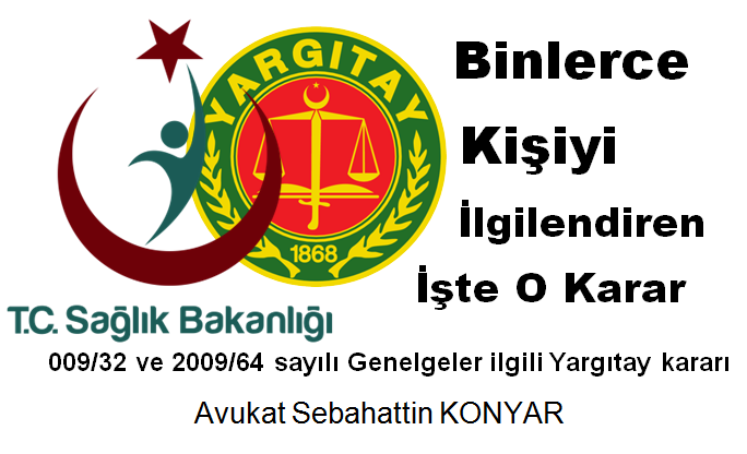 Sağlık Bakanlığı’nın 2009/32 ve 2009/64 sayılı Genelgelerinde çalışan alt işveren işçilerinin ücretlerin düşürülmesi 