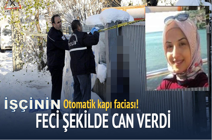  Otomatik kapı ile duvar arasına sıkışarak kadın işçi öldü