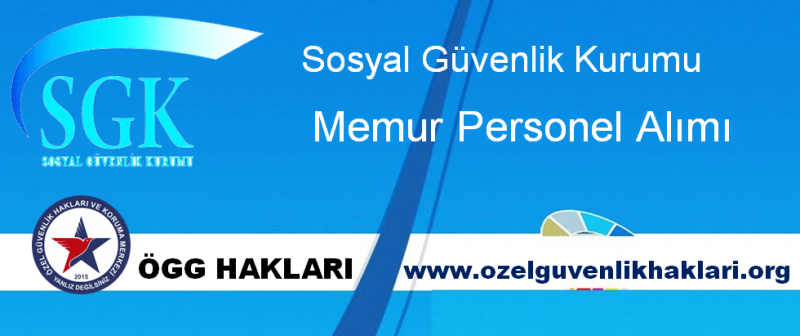 SGK, Sosyal Güvenlik Kurumu Memur Personel Alımı