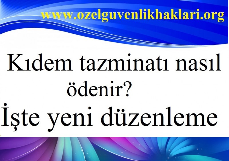 Taşeron Kıdem tazminatı nasıl ödenir? İşte yeni düzenleme