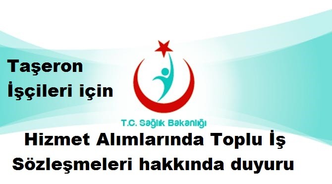 Taşeron İşçileri için Hizmet Alımlarında Toplu İş Sözleşmeleri hakkında duyuru