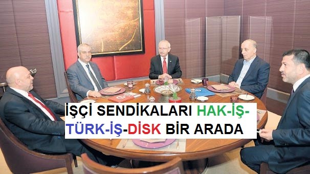 İŞÇİ SENDİKALARI HAK-İŞ- TÜRK-İŞ-DİSK BİR ARADA 