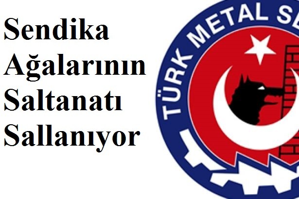 Sendika Ağalarının Saltanatı Sallanıyor