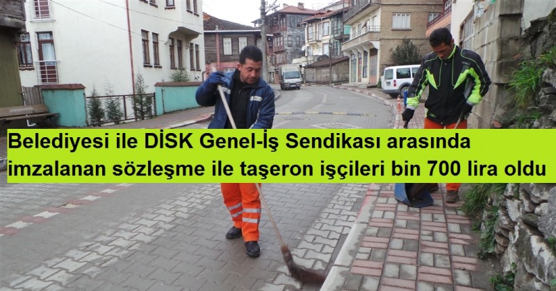 Belediyesi ile DİSK Genel-İş Sendikası arasında imzalanan sözleşme ile taşeron işçileri bin 700 lira oldu