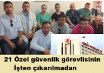 ögg haberleri, TPAO da 21 özel güvenlik görevlisinin işde çıkartıldı