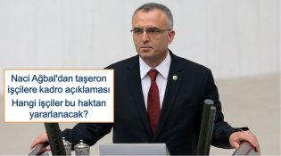 Maliye Bakanı Naci Ağbal taşeron işçilere kadro açıklaması Özel Güvenlik ne olacak