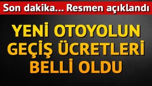 Kuzey Marmara Otoyolu'nda ücretler belli oldu