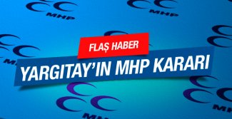 Yargıtay MHPnin kongre kararını onadı