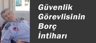 SAMSUN DSİDE ÇALIŞAN GÜVENLİK GÖREVLİSİ İNTİHAR ETTİ