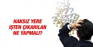 İşten Çıkarılma Durumunda Ne Yapmalıyız? İşçinin Hakları Nelerdir