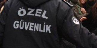 Özel güvenlik firmalarında çalışanlara FETÖ incelemesi