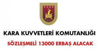 Kara Kuvvetleri Komutanlığı sözleşmeli 13000 Erbaş alacak