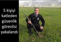 Muşta 5 kişiyi katleden güvenlik görevlisi yakalandı