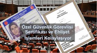 Özel Güvenlik Görevlisi Sertifikası ve Ehliyet İşlemleri Kolaylaşıyor