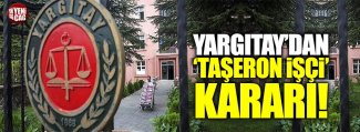 Yargıtaydan taşeron işçi kararı