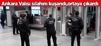 Ankarada büyük rezalet... Vali silahını kuşandı, ortaya çıkardı