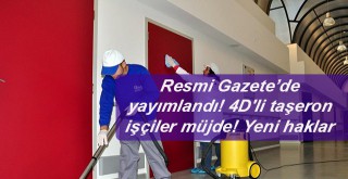 Resmi Gazete’de yayımlandı! 4Dli taşeron işçiler müjde! Yeni haklar geliyor!