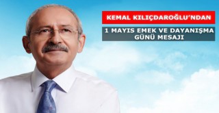 Kılıçdaroğlundan 1 Mayıs mesajı