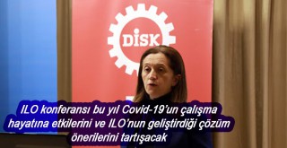 ILO konferansı bu yıl Covid-19’un çalışma hayatına etkilerini