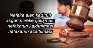 Nafaka alan kadının asgari ücretle çalışması