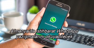 Almanyada istihbarat WhatsApp yazışmalarını okuyabilecek