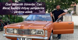 Özel Güvenlik Görevlisi Can Meral, kendini ihtiyaç sahiplerine yardıma adadı.