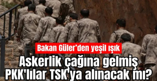 Askerlik çağına gelmiş PKK'lılar TSK'ya alınacak mı