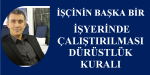 İşçinin başka bir işyerinde çalıştırılması dürüstlük kuralı