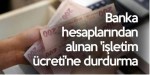 Hesap işletim ücreti tüketici hakem heyetleri ile çözülmez