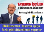 Hükümetten taşeron işçiye facia gibi düzenleme yapıyor