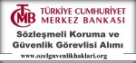 Merkez Bankası Sözleşmeli Koruma ve Güvenlik Görevlisi Alım İlanı