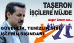 GÜVENLİK, TEMİZLİK GİBİ İŞLERİN DIŞINDAKİ