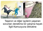 Taşeron ve diğer işçilerin yaşanan sorunları denetimiz bir çalışma hayatı